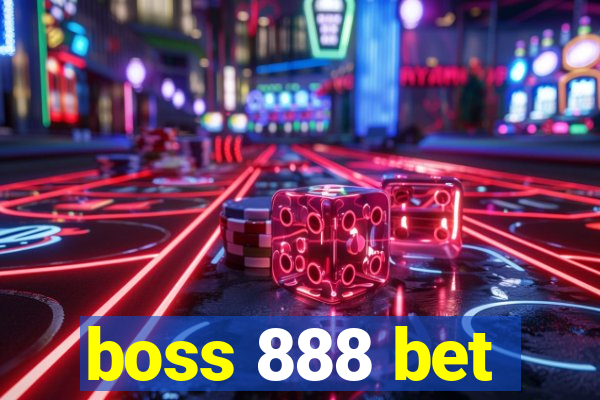 boss 888 bet